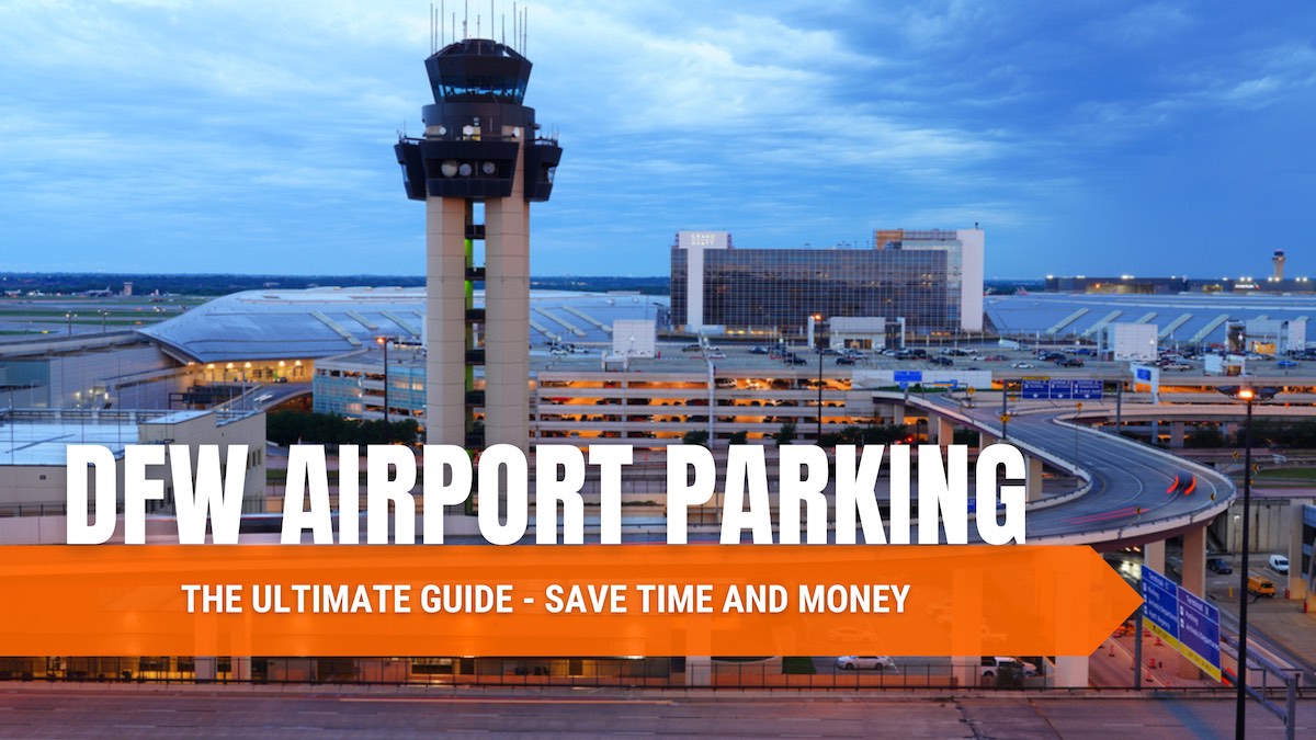 Dallas Fort Worth DFW Airport Parking Guide